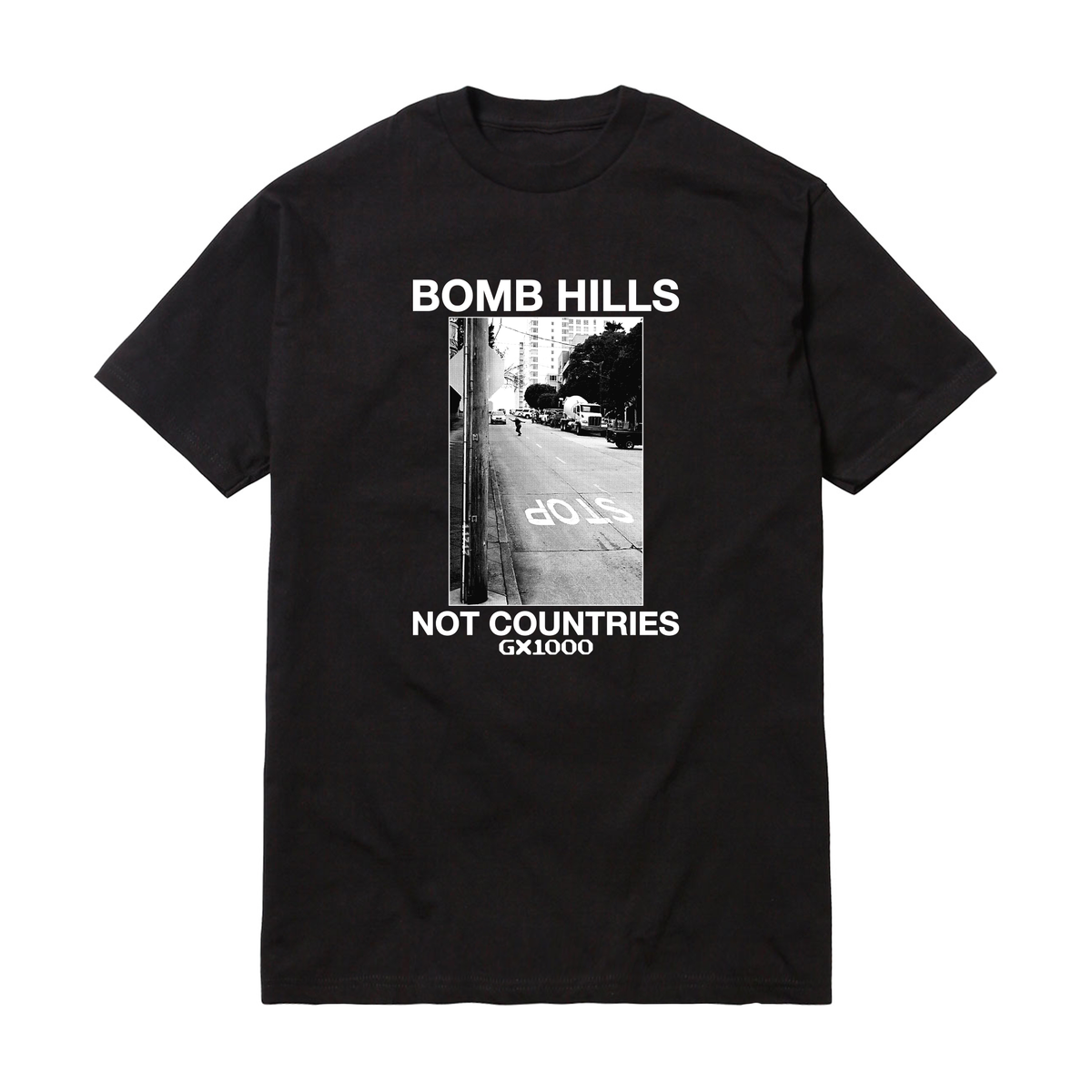 GX1000 Bomb Hills Not Countries Tee