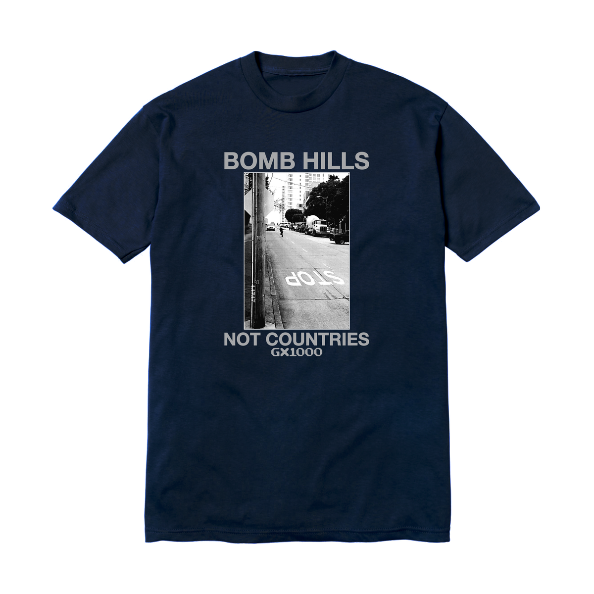 GX1000 Bomb Hills Not Countries Tee